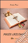 Poesie cristiane. E-book. Formato EPUB ebook di Pinna Patrizia