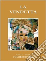 La vendetta. E-book. Formato PDF ebook