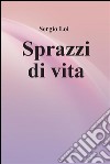 Sprazzi di vita. E-book. Formato PDF ebook