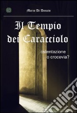 Il Tempio dei Caracciolo. Ostentazione o crocevia?. E-book. Formato EPUB ebook