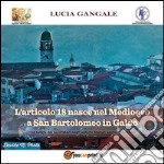 L'articolo 18 nasce nel Medioevo a San Bartolomeo in Galdo. E-book. Formato PDF ebook