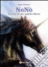 NeNè. Poesie di uno spirito ribelle. E-book. Formato EPUB ebook di Irene Salerno