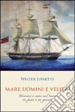 Mare uomini e velieri. E-book. Formato EPUB ebook