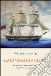 Mare uomini e velieri. E-book. Formato Mobipocket ebook