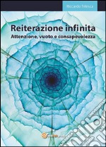 Reiterazione infinita. E-book. Formato EPUB ebook