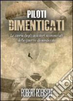 Piloti dimenticati. E-book. Formato PDF