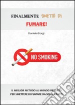 Finalmente smetto di fumare!. E-book. Formato PDF ebook