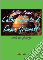 L'alba infinita di Emma Growell. E-book. Formato PDF ebook