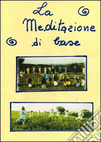 La meditazione di base. E-book. Formato PDF ebook