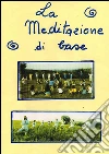 La meditazione di base. E-book. Formato PDF ebook di Liliana Bandini