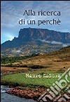 Alla ricerca di un perché. E-book. Formato EPUB ebook