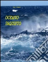 Oceano inquieto. E-book. Formato EPUB ebook di Luigi Cristiano