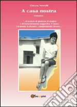 A casa nostra. E-book. Formato PDF ebook