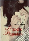 Tra orgoglio e pregiudizio. E-book. Formato EPUB ebook di Maria Mazzariello
