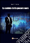 La caduta della pecora nera. E-book. Formato EPUB ebook