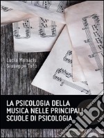 La psicologia della musica nelle principali scuole di psicologia. E-book. Formato PDF ebook