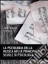 La psicologia della musica nelle principali scuole di psicologia. E-book. Formato PDF ebook