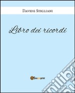 Libro dei ricordi. E-book. Formato PDF ebook