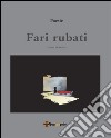 Fari rubati. E-book. Formato PDF ebook di Mauro D'Andrea