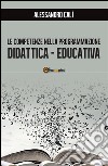 Le competenze nella programmazione didattica-educativa. E-book. Formato PDF ebook