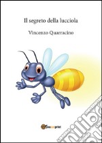 Il segreto della lucciola. E-book. Formato PDF ebook