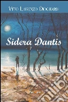 Sidera Dantis. E-book. Formato PDF ebook di Vito Lorenzo Dioguardi