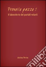 Provette pazze 2. Il laboratorio dei puntali volanti. E-book. Formato EPUB ebook