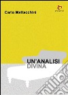 Un'analisi divina. E-book. Formato PDF ebook