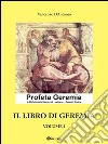 Il libro di Geremia - Volume 1. E-book. Formato PDF ebook di Vincenzo D'Antonio