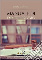 Manuale di diritto privato. E-book. Formato PDF ebook