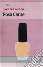 Rosa carne. E-book. Formato Mobipocket ebook