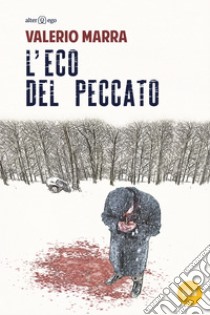 L'eco del peccato. E-book. Formato EPUB ebook di Valerio Marra