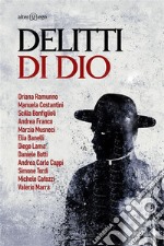 Delitti di Dio. E-book. Formato Mobipocket ebook