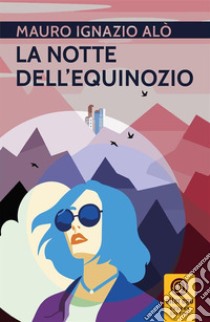 La notte dell'equinozio. E-book. Formato EPUB ebook di Mauro Ignazio Alò