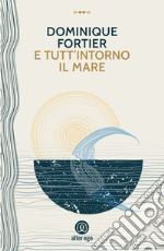 E tutt&apos;intorno il mare. E-book. Formato EPUB ebook