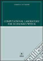 Computational laboratory for economics with R. E-book. Formato PDF ebook