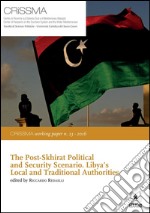 The post-Skhirat political and security scenarioLibya’s local and traditional authorities. E-book. Formato PDF ebook