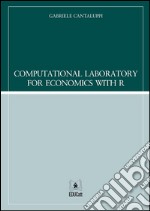 Computational laboratory for economics with R. E-book. Formato PDF ebook