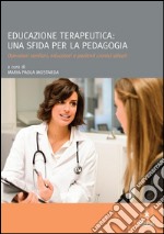 Educazione terapeutica: una sfida per la pedagogia. E-book. Formato EPUB ebook