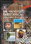 Hai mai visto quest'africa?. E-book. Formato EPUB ebook di Giovanna Salvioni