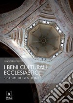 I beni culturali ecclesiastici: sistemi di gestione. E-book. Formato EPUB ebook