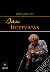 Jazz interviews. E-book. Formato Mobipocket ebook di Guido Michelone