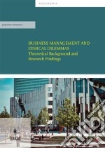 Business Management and ethical dilemmas - Theoretical Background and research. E-book. Formato Mobipocket