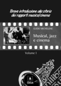 Musical, jazz e cinema. E-book. Formato EPUB ebook di Guido Michelone