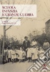 Scuola Infanzia e Grande Guerra. E-book. Formato EPUB ebook di Brunella Serpe