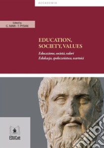 Education, Society, Values. E-book. Formato EPUB ebook di T. PYSIAK