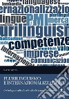 Plurilinguismo e internazionalizzazione: uno studio delle Piccole e Medie Imprese lombarde. E-book. Formato EPUB ebook