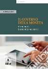 Il governo della moneta. E-book. Formato EPUB ebook di Andrea Terzi