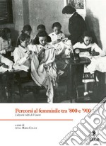 Percorsi al femminile tra ’800 e ’900. E-book. Formato EPUB