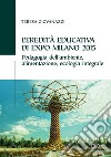 L’eredità educativa di expo milano 2015. E-book. Formato EPUB ebook